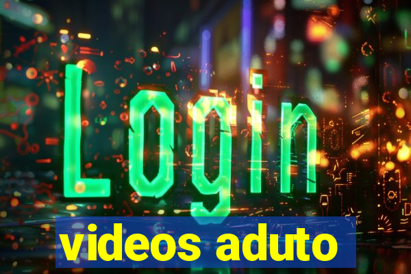 videos aduto